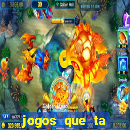 jogos que ta pagando dinheiro